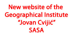 New website of the Geographical Institute
“Jovan Cvijić” SASA